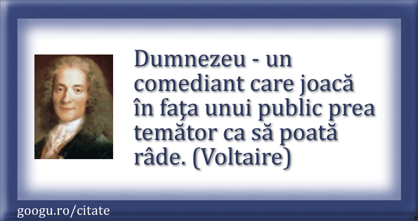 Voltaire | Dumnezeu un comediant