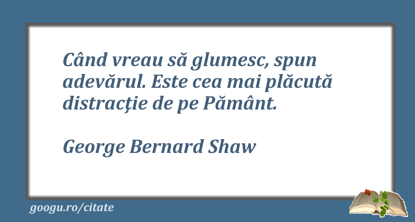 Citat despre adevar (George Bernard Shaw)