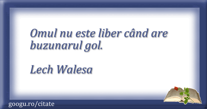Citate despre bani si libertate (Lech Walesa)